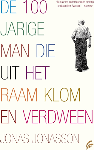 Download De 100-jarige man die uit het raam klom en verdween (Dutch Edition) PDF