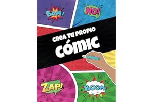 Crea tu propio cómic: Guia EN COLOR para aprender paso a paso a crear tu primer comic | Originales plantillas de cómics en blanco | Idea de regalo niña y niño (Spanish Edition)