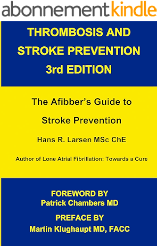 Download Thrombosis and Stroke Prevention 3rd. Edition: The Afibber's Guide to Stroke Prevention (English Edition) PDF