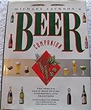 Michael Jackson's Beer Companion: The World's Great Beer Styles, Gastronomy, and Traditions