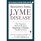 Recovery from Lyme Disease: The Integrative Medicine Guide to Diagnosing and Treating Tick-Borne Illness