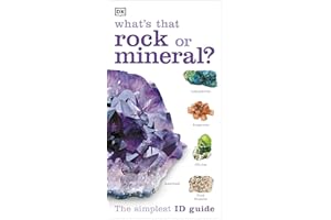 Whats that Rock or Mineral: A Beginner's Guide