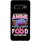 Galaxy S10 If Its Not Anime Video Games Or Food I Don't Care Case
