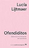 Ofendiditos: Sobre la criminalización de la protesta: 20 (NUEVOS CUADERNOS ANAGRAMA)