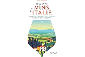 Découvrir les vins d'Italie: L'essentiel pour comprendre, choisir et déguster (French Edition)