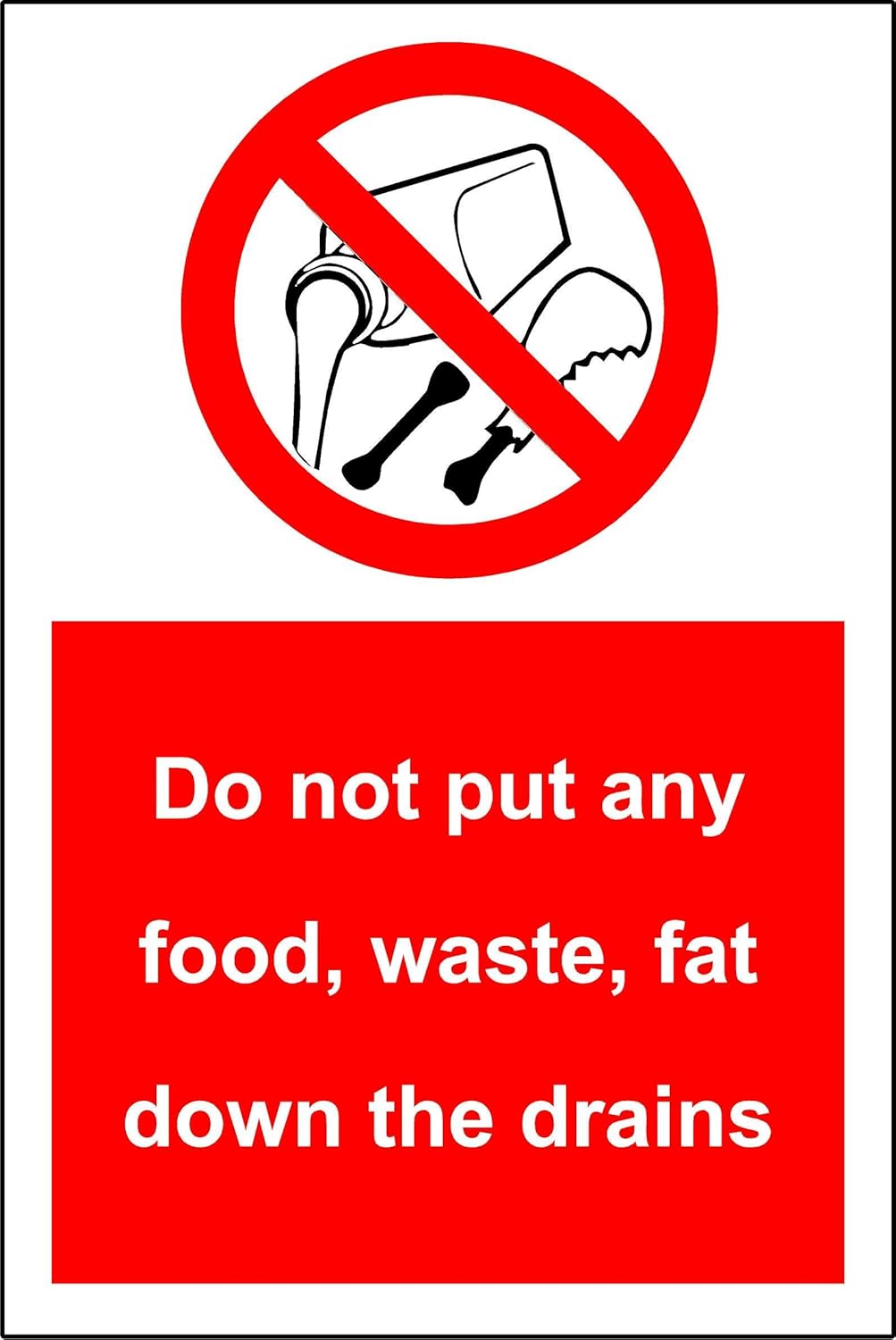 Do not put any food / waste / fat down the drains Self adhesive
