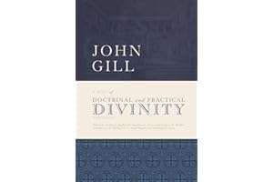 A Body of Doctrinal and Practical Divinity, Abridged: A System of Evangelical and Practical Truths, Deduced from the Sacred S