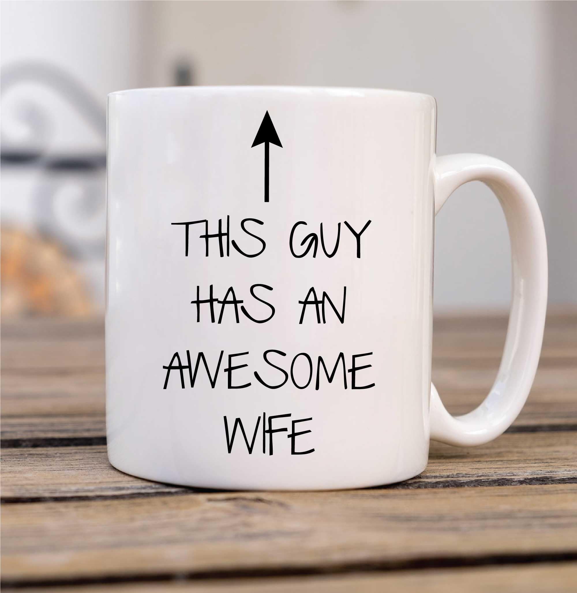 60 Second Makeover Limited This Guy Has an Awesome Wife Mug Husband Present Christmas Birthday Valentines Anniversary