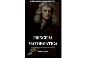 Principia Mathematia: Newton's classic text (Warwick Philosophy Collection Book 5)
