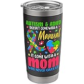Autism And Adhd Doesnt Come With A Manual It Come With A Mom Stainless Steel Insulated Tumbler