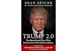 Trump 2.0: The Revolution That Will Permanently Transform America