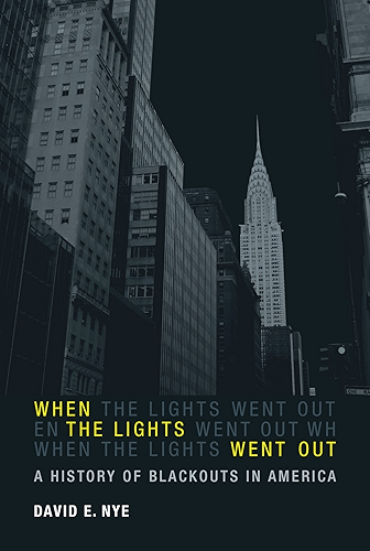 Download When the Lights Went Out: A History of Blackouts in America (The MIT Press) (English Edition) PDF