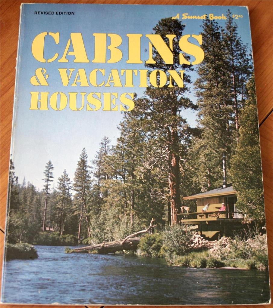 Cabins And Vacation Houses Sunset Do It Yourself Books Amazon