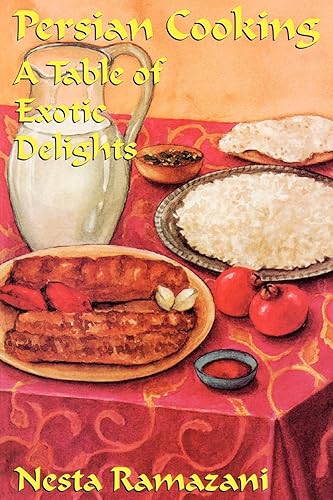 Download Persian Cooking: A Table of Exotic Delights PDF
