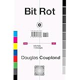 Bit Rot: stories + essays
