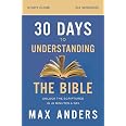 30 Days to Understanding the Bible, 30th Anniversary: Unlock the ...