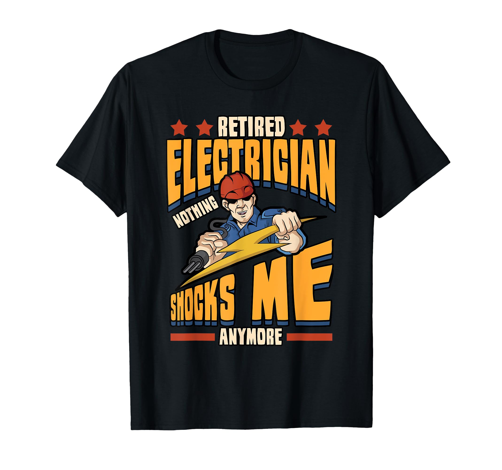 Electricians Retired Electrician Nothing Shocks Me Wiremen T-Shirt