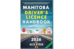 Manitoba Driver’s Licence Handbook: Your Complete Guide to Canadian Driving Rules, Road Tests, and Driver’s Licence Requireme
