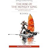 The Rise of the Monkey King: A Story in Simplified Chinese and Pinyin, 600 Word Vocabulary Level (Journey to the West (in Sim
