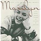 Marilyn: Her Life In Her Own Words