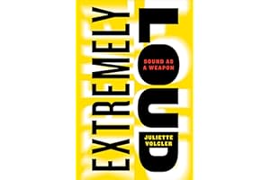 Extremely Loud: Sound as a Weapon