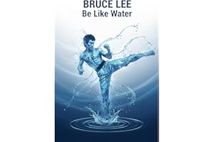 Bruce Lee: Be Like Water