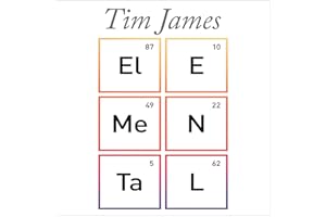 Elemental: How the Periodic Table Can Now Explain (Nearly) Everything