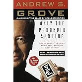 Only the Paranoid Survive: How to Exploit the Crisis Points That Challenge Every Company