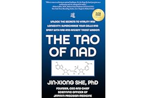 The Tao Of NAD: Unlock The Secrets To Vitality and Longevity: Supercharge Your Cells and Spirit With NAD and Ancient Taoist W