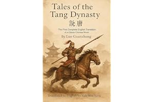 Tales of the Tang Dynasty (�f��): The First Complete English Translation of a Classic Chinese Novel (The Ming�CQing Masterworks 