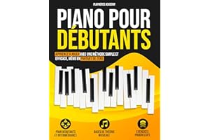 Piano pour Débutants: Apprenez à Jouer avec une Méthode Simple et Efficace, Même en Partant de Zéro. Exercices et Audios Incl