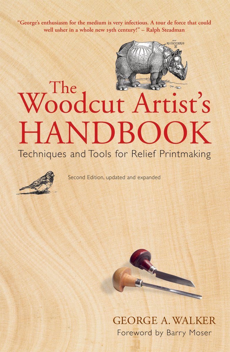 The Woodcut Artist’s Handbook Techniques and Tools for Relief