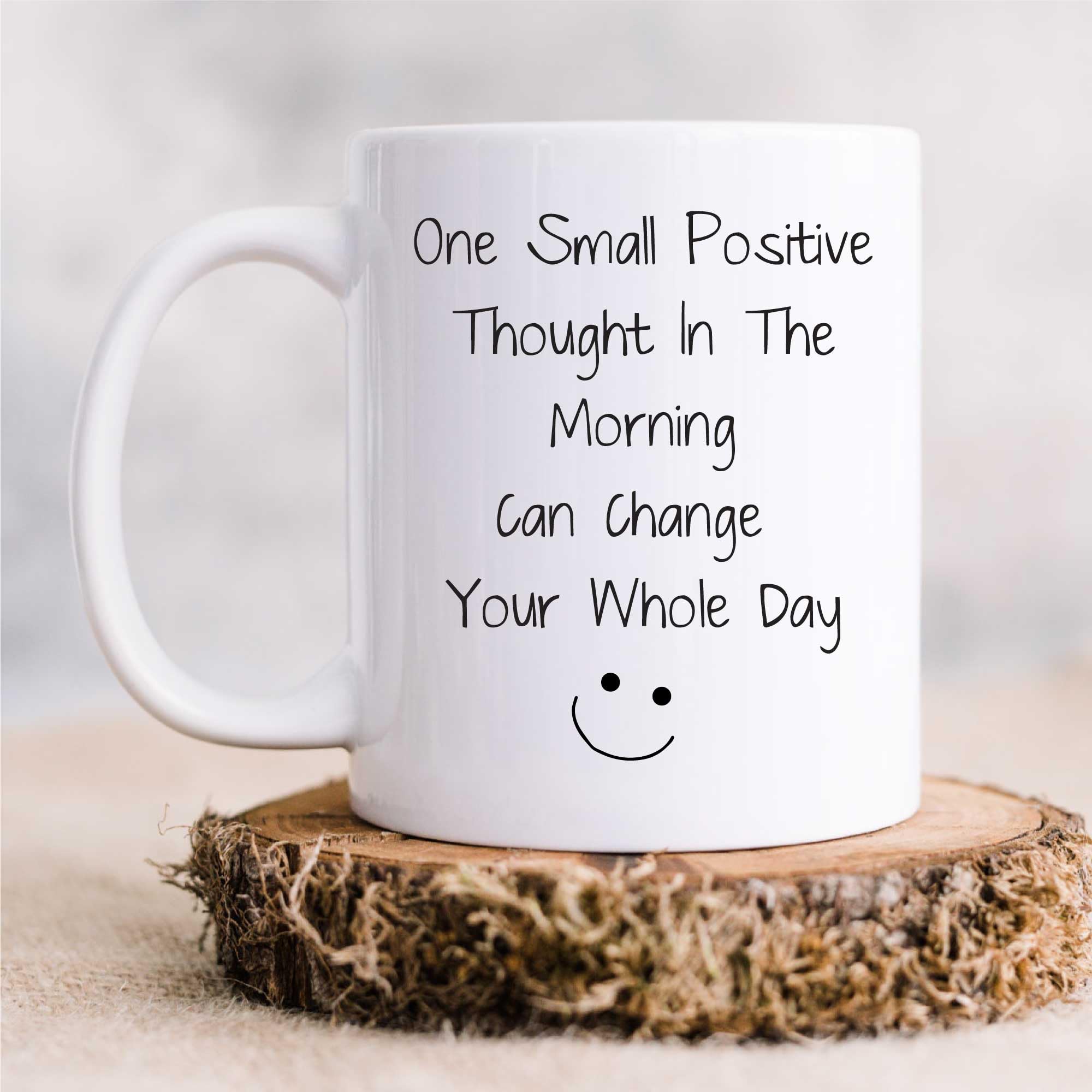 60 Second Makeover Limited One Small Positive Thought in The Morning Inspirational Mug Self Care Gifts for Women Coffee Cup Mindfulness Gifts Positive Affirmation Emotional Support You Got This