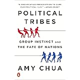 Political Tribes: Group Instinct and the Fate of Nations