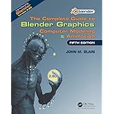 The Complete Guide to Blender Graphics: Computer Modeling & Animation, Fifth Edition