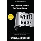 White Rage: The Unspoken Truth of Our Racial Divide
