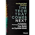 The Tech That Comes Next: How Changemakers, Philanthropists, and Technologists Can Build an Equitable World