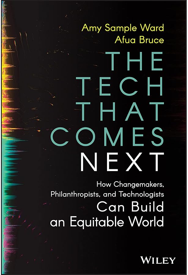 The Tech That Comes Next: How Changemakers, Philanthropists ...