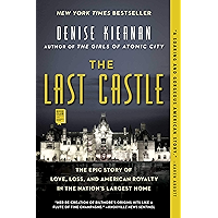 The Last Castle: The Epic Story of Love, Loss, and American Royalty in the Nation's Largest Home book cover