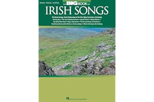 The Big Book of Irish Songs – Piano, Vocal, Guitar Sheet Music Songbook | 76 Beloved Irish Tunes Including Danny Boy, Molly Malone, Wild Rover and More | Hal Leonard Music Book for All Levels