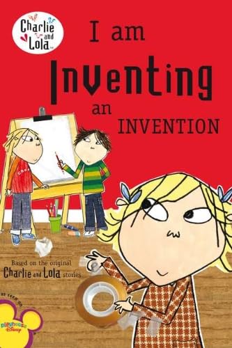 I Am Inventing an Invention (Charlie and Lola) Paperback โ 8 Jul 2010