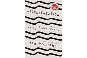 Disorientation: Being Black in the World