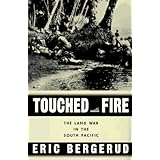 Touched with Fire: The Land War in the South Pacific