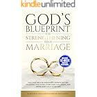 God’s Blueprint for Strengthening Your Marriage (With a 52-Week Couples Devotional): Discover Biblical Strategies From Scripture to Deepen Your Bond, ... ... Challenges, and Grow Spiritually Together