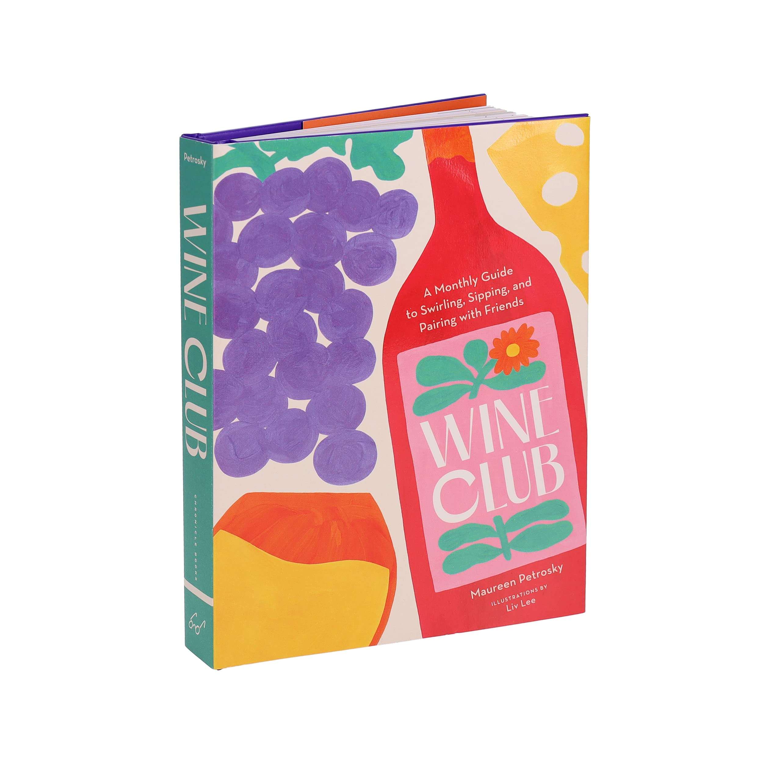 Wine Club: A Monthly Guide to Swirling, Sipping, and Pairing with Friends