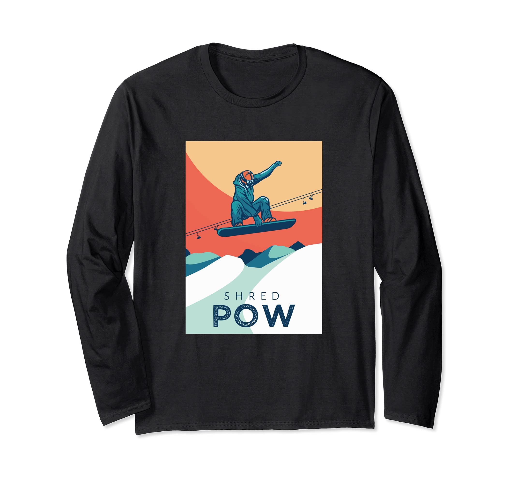 Shred Pow Snowboard Ski Snow Powder Winter Sports Gift Long Sleeve T-Shirt