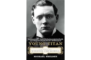 Young Titan: The Making of Winston Churchill