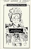 Just Gimme a Zero! : Teaching from the Trenches, Edwards, Mary Jane, 0961748729