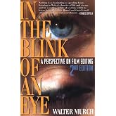 In the Blink of an Eye: A Perspective on Film Editing, 2nd Edition