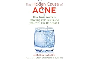 The Hidden Cause of Acne: How Toxic Water Is Affecting Your Health and What You Can Do about It